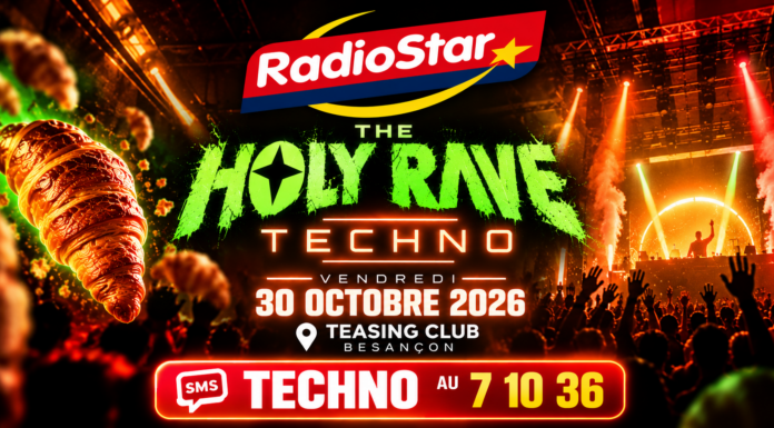 🎁 Radio STAR vous offre une soirée VIP exceptionnelle avec THE HOLY RAVE à Besançon !